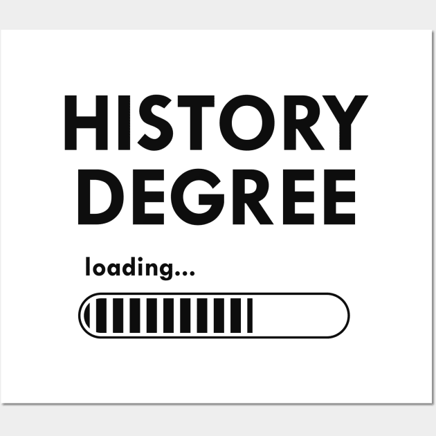 History degree loading Wall Art by KC Happy Shop